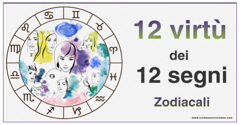 12 virtù dei 12 segni zodiacali