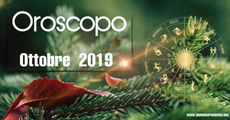 Oroscopo Ottobre 2019