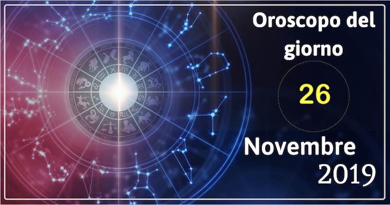 oroscopo del 26 novembre
