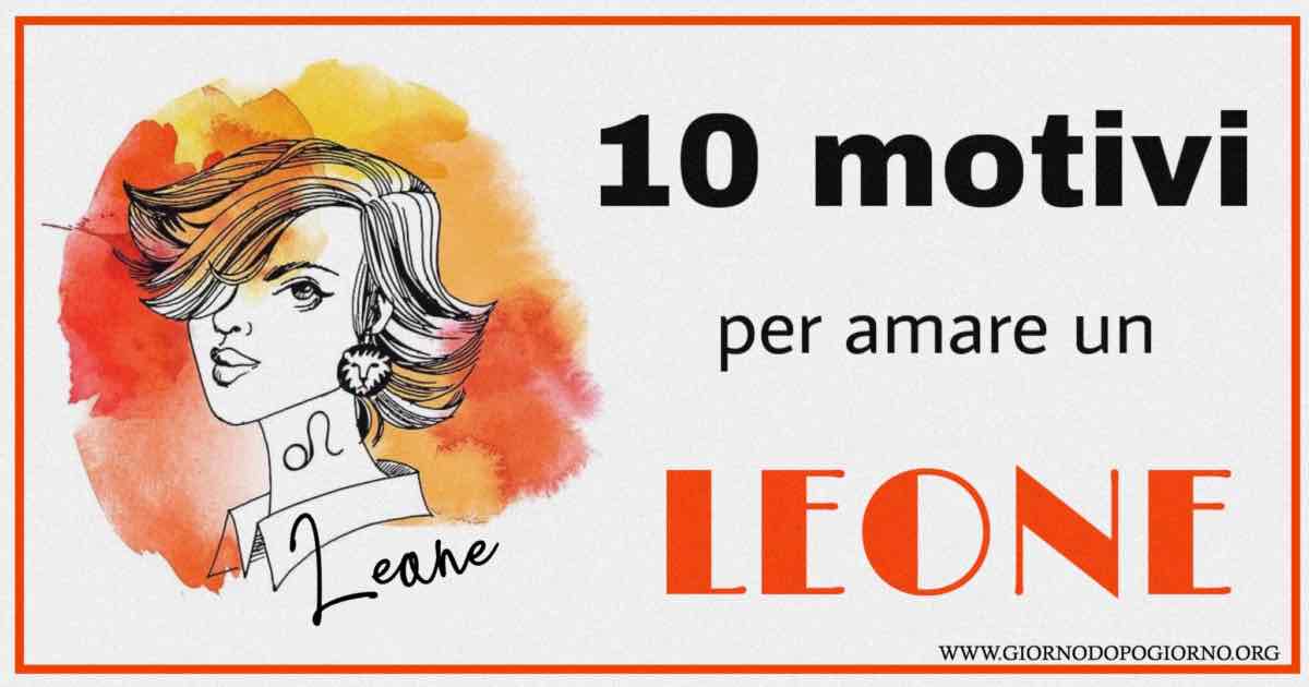 10 motivi per amare un Leone