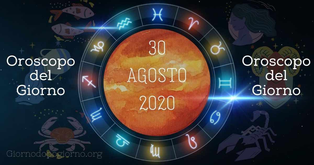oroscopo del 30 agosto 2020